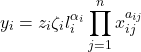 \[y_i = z_i \zeta_i l_i^{\alpha_i}\prod^n_{j=1}x_{ij}^{a_{ij}}\]